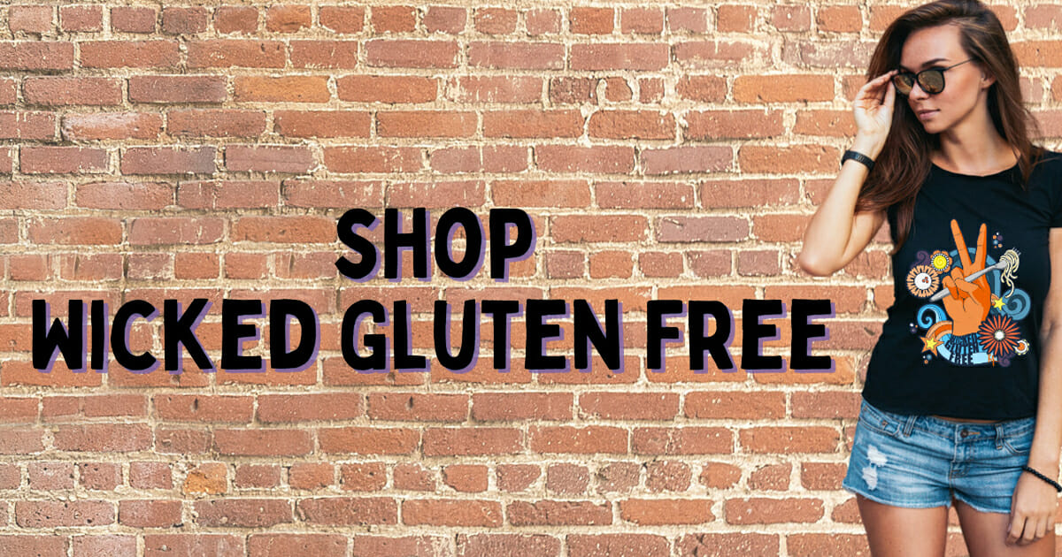Products and Events Merch and Tickets Wicked Gluten Free